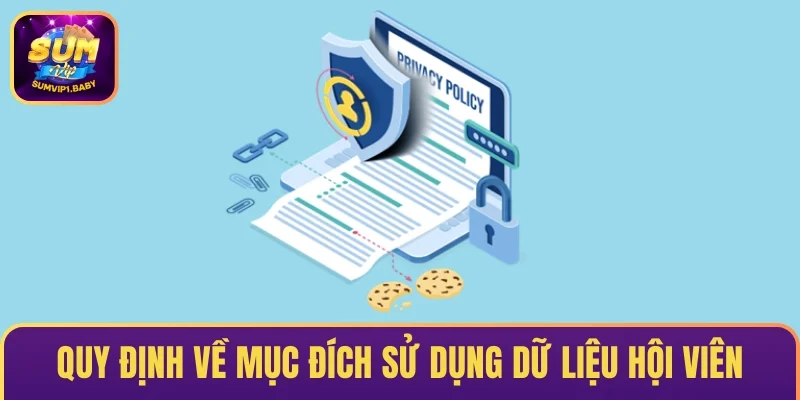 Quy định về mục đích sử dụng dữ liệu hội viên