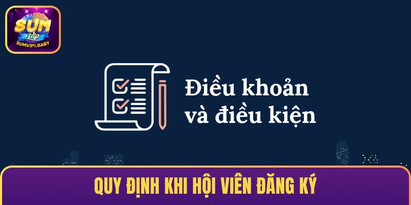 Quy định khi hội viên đăng ký