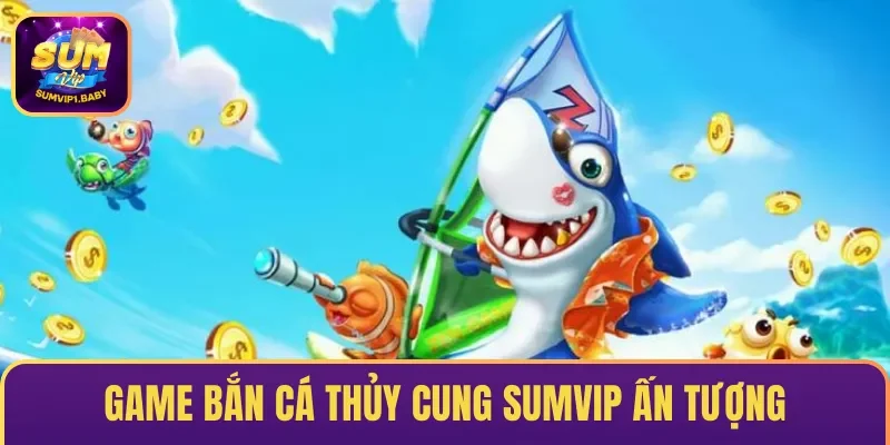 Thủy Cung Sumvip